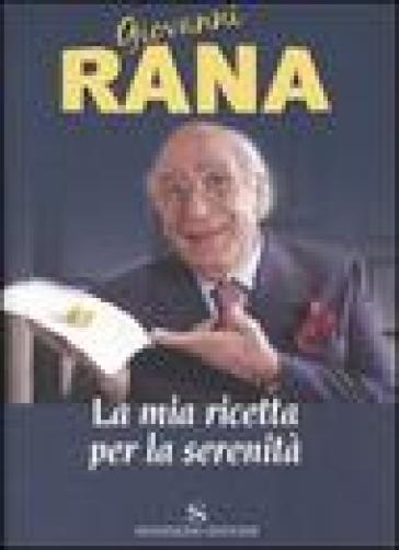 La mia ricetta per la serenità - Giovanni Rana