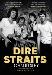 La mia vita nei Dire Straits