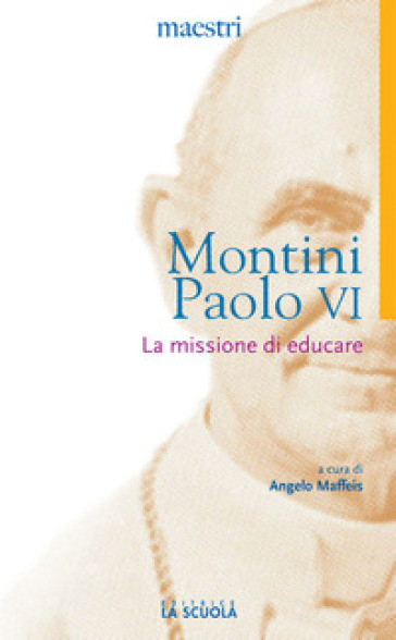 La missione di educare - Paolo VI