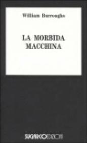 La morbida macchina