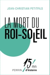 La mort du Roi Soleil