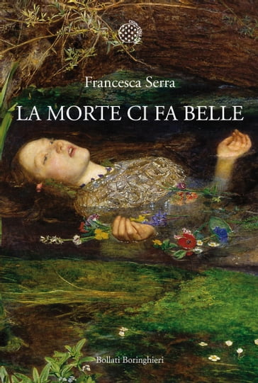 La morte ci fa belle - Francesca Serra