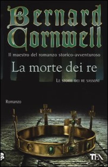 La morte dei re - Bernard Cornwell