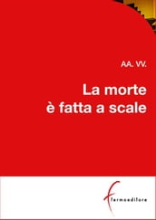 La morte è fatta a scale