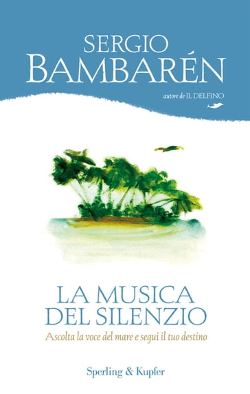 La musica del silenzio - Sergio Bambaren