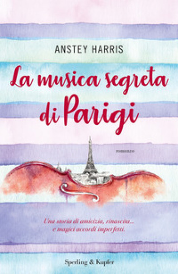 La musica segreta di Parigi - Anstey Harris