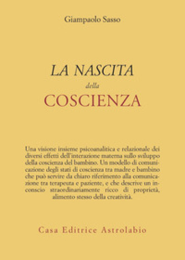 La nascita della coscienza - Gianpaolo Sasso