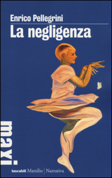 La negligenza - Enrico Pellegrini