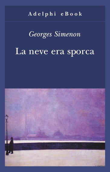 La neve era sporca - Georges Simenon