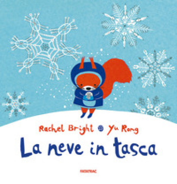 La neve in tasca - Rachel Bright