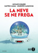 La neve se ne frega