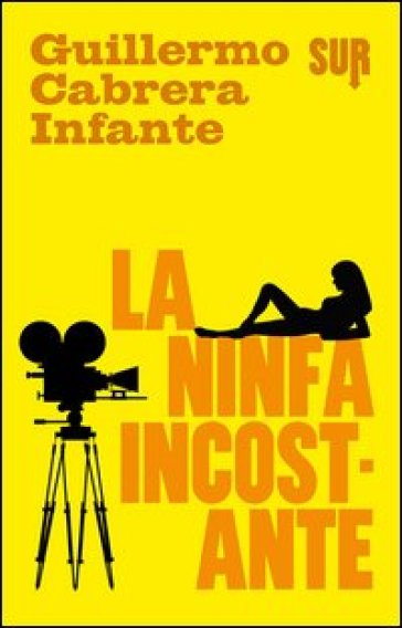 La ninfa  incostante - Guillermo Cabrera Infante