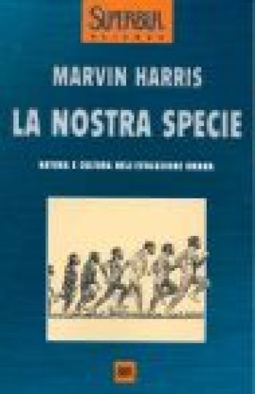 La nostra specie - Marvin Harris