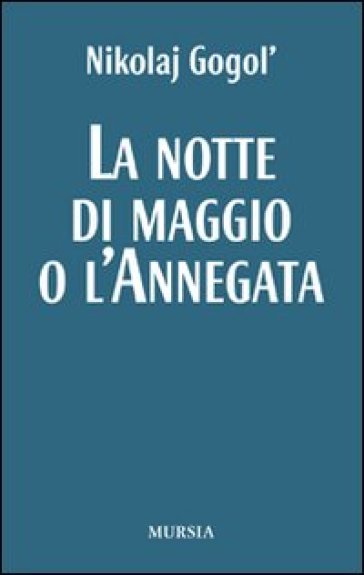 La notte di maggio o L'annegata - Nikolaj Vasil