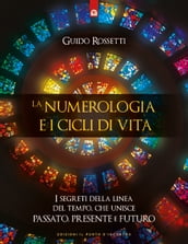 La numerologia e i cicli di vita