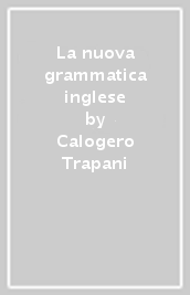 La nuova grammatica inglese