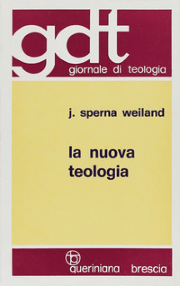 La nuova teologia. 1. - Jan Sperna Weiland