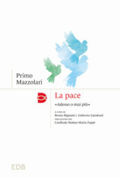 La pace. «Adesso o mai più»