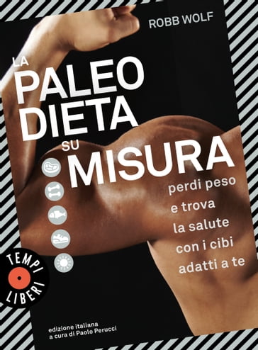 La paleo dieta su misura - Robb Wolf