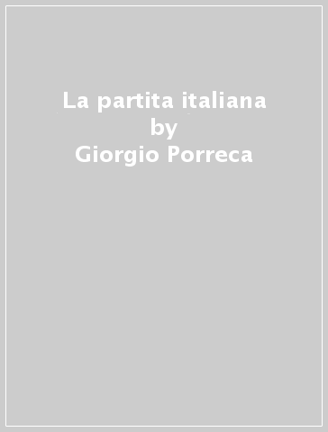 La partita italiana - Giorgio Porreca