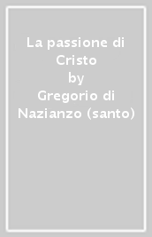 La passione di Cristo