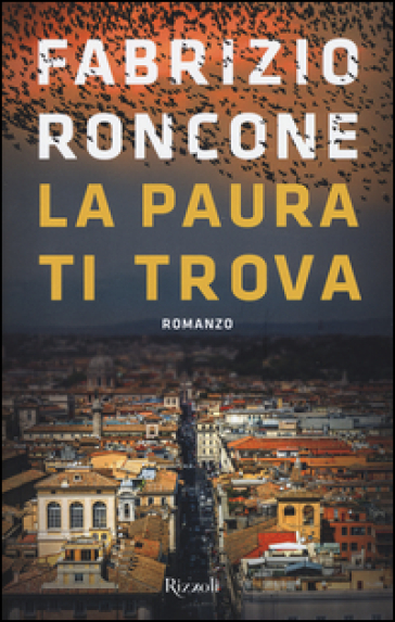 La paura ti trova - Fabrizio Roncone