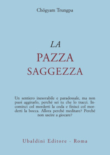 La pazza saggezza - Chogyam Trungpa