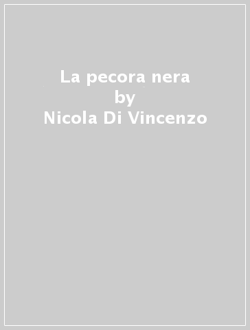 La pecora nera - Nicola Di Vincenzo