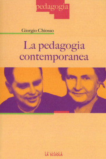 La pedagogia contemporanea - Giorgio Chiosso