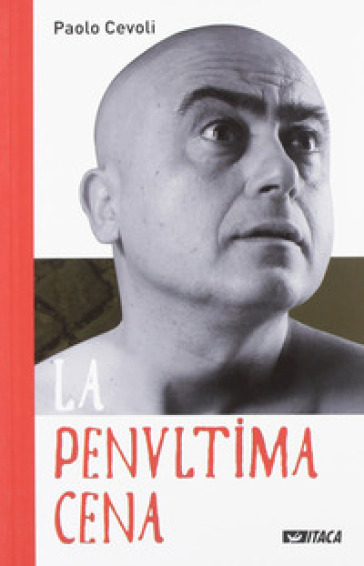 La penultima cena - Paolo Cevoli