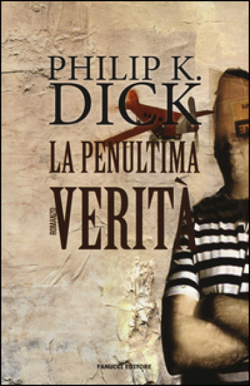 La penultima verità - Philip K. Dick