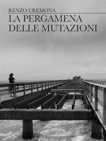 La pergamena delle mutazioni - Renzo Cremona