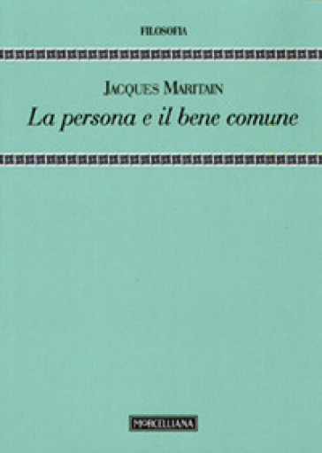 La persona e il bene comune - Jacques Maritain