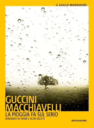 La pioggia fa sul serio - Francesco Guccini - Loriano Macchiavelli