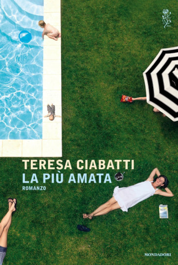 La più amata - Teresa Ciabatti