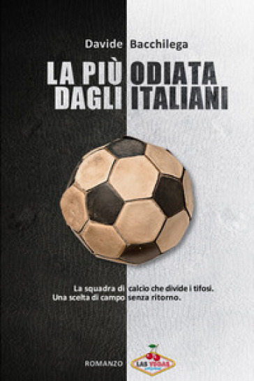 La più odiata dagli italiani - Davide Bacchilega