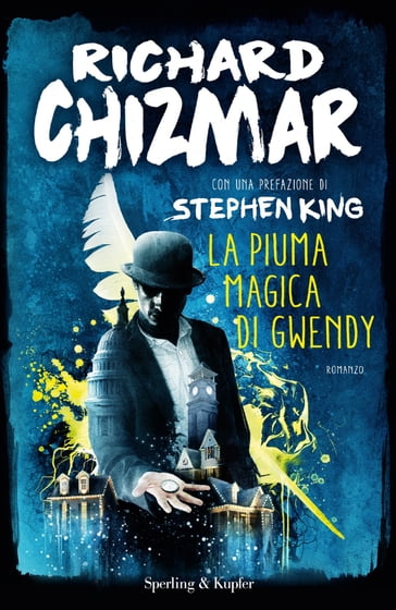 La piuma magica di Gwendy - Richard Chizmar