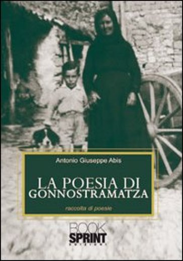 La poesia di Gonnostramatza - Antonio G. Abis