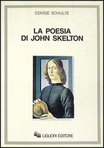 La poesia di John Skelton - Edvige Schulte