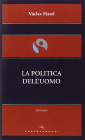 La politica dell uomo