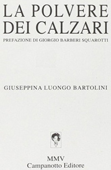 La polvere dei calzari - Giuseppina Luongo Bartolini