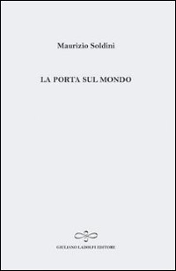 La porta sul mondo - Maurizio Soldini