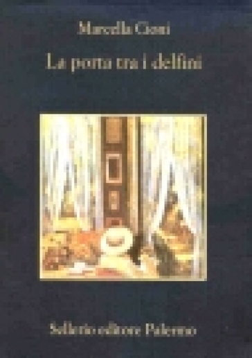 La porta tra i delfini - Marcella Cioni