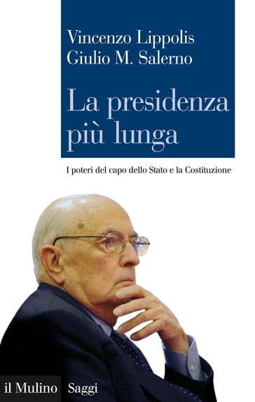 La presidenza più lunga - Salerno Giulio M. - Lippolis Vincenzo