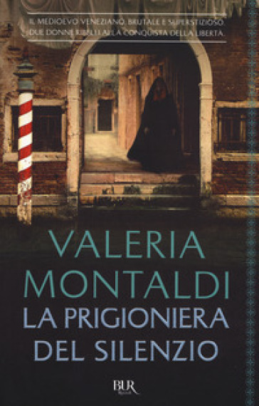 La prigioniera del silenzio - Valeria Montaldi