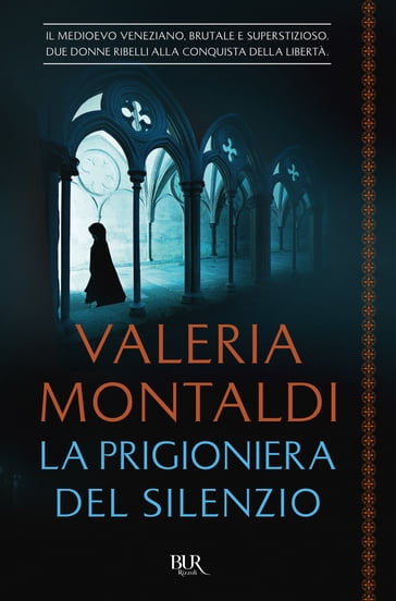 La prigioniera del silenzio - Valeria Montaldi