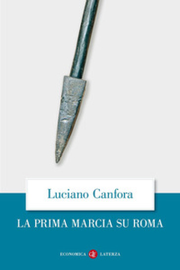 La prima marcia su Roma - Luciano Canfora
