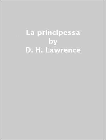 La principessa - D. H. Lawrence