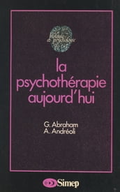 La psychothérapie aujourd hui