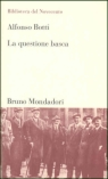 La questione basca - Alfonso Botti